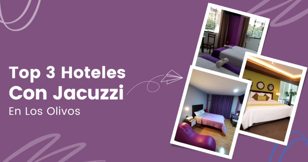 Hotel con Jacuzzi en Los Olivos